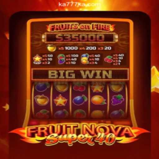 Discover the Thrilling World of FruitNovaSuper40: A Juicy Casino Adventure