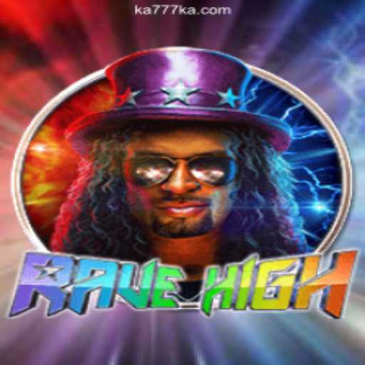 Unveiling RaveHigh: The Ultimate Gaming Experience with KA777.COM Cassino❤️ as Your Guide